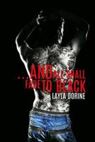 ...And All Shall Fade to Black B0CH7HD4N5 Book Cover