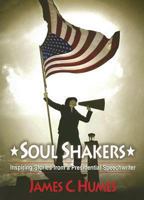 Soul Shakers: Inspiring Stories from a Presidential Speechwriter 0687491258 Book Cover