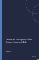 The Textual Development of the Qumran Community Rule (Studies on the Texts of the Desert of Judah) (Studies on the Texts of the Desert of Judah) 9004106839 Book Cover