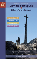 A Pilgrim's Guide to the Camino Portugués Lisbon - Porto - Santiago: including Camino Central, Variente Espiritual, Camino da Costa, & Senda Litoral 1912216388 Book Cover