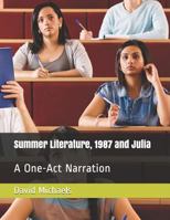 Summer Literature, 1987 and Julia: A One-Act Narration 1731529511 Book Cover