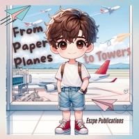 From Paper Planes to Towers B0DY5VN3Q7 Book Cover