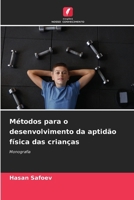 Métodos para o desenvolvimento da aptidão física das crianças (Portuguese Edition) 6209694624 Book Cover