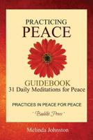 Practicing Peace Guidebook: 31 Daily Meditations for Peace 099714100X Book Cover