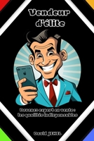 Vendeur d'élite: Devenez expert en vente: les qualités indispensables B0BYRKHPZR Book Cover