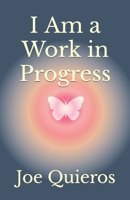 I Am a Work in Progress 139997405X Book Cover