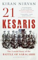 21 Kesaris: The Untold Story of the Battle of Saragarhi 9389000394 Book Cover