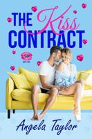 The Kiss Contract: A Fake-Relationship, Sister's Best Friend Romantic Comedy (The Kiss Club Book 1) 173549254X Book Cover