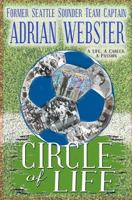 Circle of Life 1968-2019: A Life, A Career, A Passion from Former Seattle Sounders Team Captain 1689621028 Book Cover