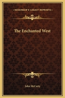 The Enchanted West 1430443308 Book Cover