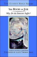 The Book of Job: Why Do the Innocent Suffer? (Classic Bible Series) 031222107X Book Cover