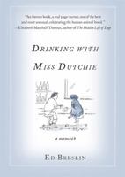 Drinking with Miss Dutchie: A Memoir 0312619758 Book Cover