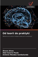 Od teorii do praktyki (Polish Edition) 620232516X Book Cover