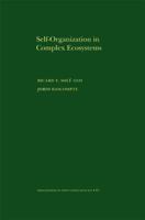 Self-Organization in Complex Ecosystems. (MPB-42) (Monographs in Population Biology) 0691070407 Book Cover