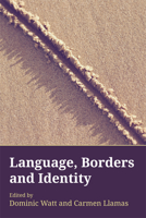 Language, Borders and Identity 0748669779 Book Cover