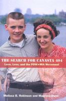 The Search for Canasta 404: Love, Loss, and the POW/MIA Movement 1584654864 Book Cover