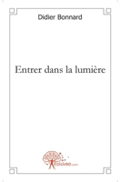 Entrer dans la lumière (French Edition) 235607371X Book Cover