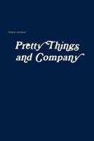 Pretty Things and Company 1387273647 Book Cover
