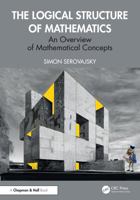 The Logical Structure of Mathematics: An Overview of Mathematical Concepts 1041015224 Book Cover