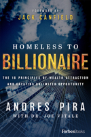 Homeless to Billionaire: The 18 Principles of Wealth Attraction and Creating Unlimited Opportunity 1946633860 Book Cover
