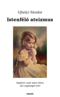 Istenfélő ateizmus 3991078384 Book Cover