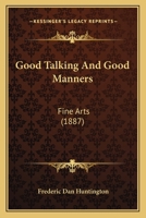Good Talking and Good Manners 1017512906 Book Cover