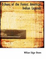 Echoes of the Forest: American Indian Legends 1016920504 Book Cover