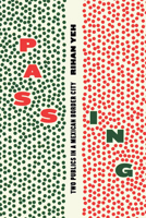 Passing: Two Publics in a Mexican Border City 022651191X Book Cover