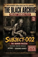 Project Chimera Files: Subject-002: The Mirror Walker — A Supernatural Horror Thriller (Book 2) B0HCJHC2Q7 Book Cover