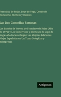 Las Dos Comedias Famosas: Los Bandos de Verona de Francisco de Rojas (Año de 1679) y Los Castelvines y Monteses de Lope de Vega (Año Inciero) Según ... Tomo Colegidas y Reimpresas (Spanish Edition) 3563597111 Book Cover