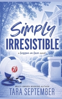 Simply Irresistible: A Neighbors-to-lovers Romance (Lesson in Love) B0GTLYXMQP Book Cover