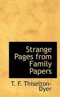Strange Pages from Family Papers 1530576202 Book Cover