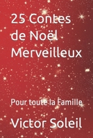 25 Contes de Noël Merveilleux: Pour toute la Famille (French Edition) B0CPD349MY Book Cover