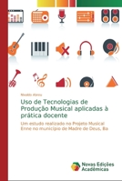 Uso de Tecnologias de Produção Musical aplicadas à prática docente 6139722713 Book Cover