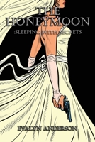 The Honeymoon: Sleeping with Secrets 195754693X Book Cover