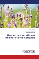 Plant extract: An efficient Inhibitor of Steel Corrosion 3659410039 Book Cover