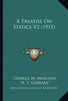 A Treatise On Statics V2 1164037382 Book Cover