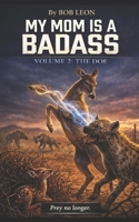 My Mom Is A Badass Volume 2: The Doe B0GW8DJN3R Book Cover