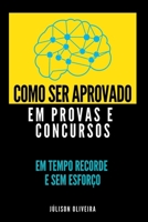 Como Ser Aprovado Em Provas E Concursos 6500659295 Book Cover