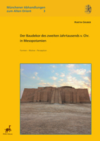 Der Baudekor des Zweiten Jahrtausends V. Chr. in Mesopotamien. Formen - Motive - Perzeption 3935012357 Book Cover