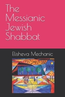 The Messianic Jewish Shabbat B0GZDGMX7S Book Cover