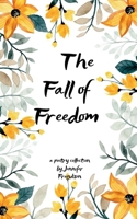The Fall of Freedom Living Through the Death of the American Dream 9375271595 Book Cover