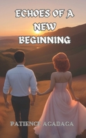 Echoes of a New Beginning B0CQGDJBH1 Book Cover