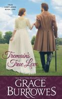 Tremaine's True Love 1492621021 Book Cover