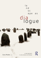 Landscape Dialogue: A New Approach to Site Analysis and Design 0367746530 Book Cover