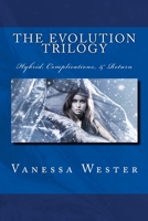 The Evolution Trilogy: Hybrid, Complications & Return 1500750107 Book Cover