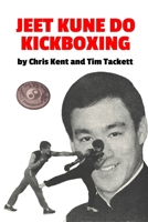Jeet Kune Do Kickboxing 0865682836 Book Cover