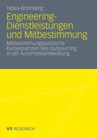 Engineering-Dienstleistungen Und Mitbestimmung: Mitbestimmungspolitische Konsequenzen Des Outsourcing in Der Automobilentwicklung 3531178423 Book Cover