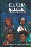 Finders Keepers: The Age of Apophis B0CQW4776T Book Cover