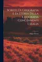 Scritti Di Geografia E Di Storia Della Geografia Concernenti L'italia 1021751863 Book Cover